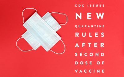 CDC Issues New Quarantine Rules After Second Dose of Vaccine